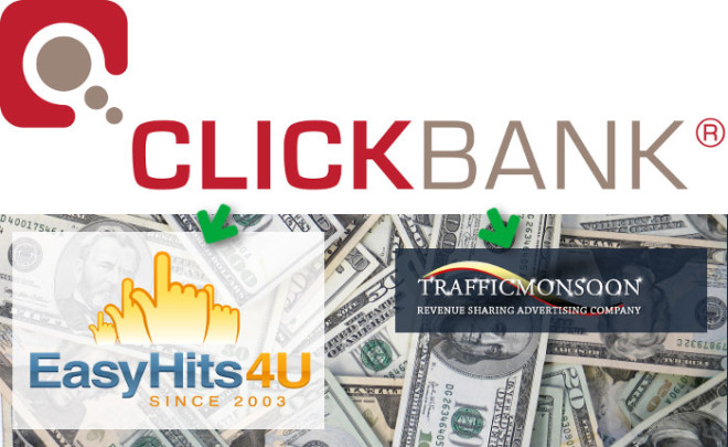 ClickBank, EasyHits4U, Traffic Monsoon